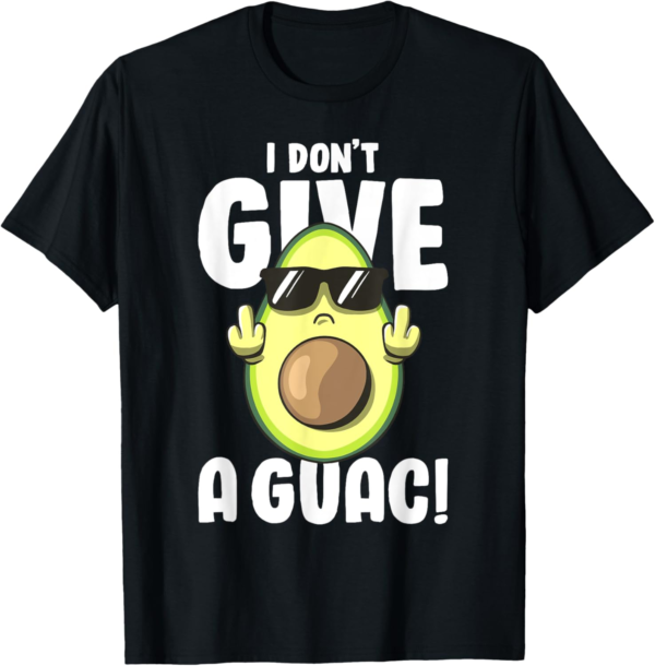 I Don't Give a Guac Love Avocado Guacamole Funny Vegan T-Shi... - Image 2